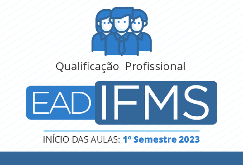 IFMS publica 1ª chamada para qualificação profissional a distância